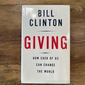 Giving How Each of Us Can Change the World Bill Clinton Hardcover 9780307266743